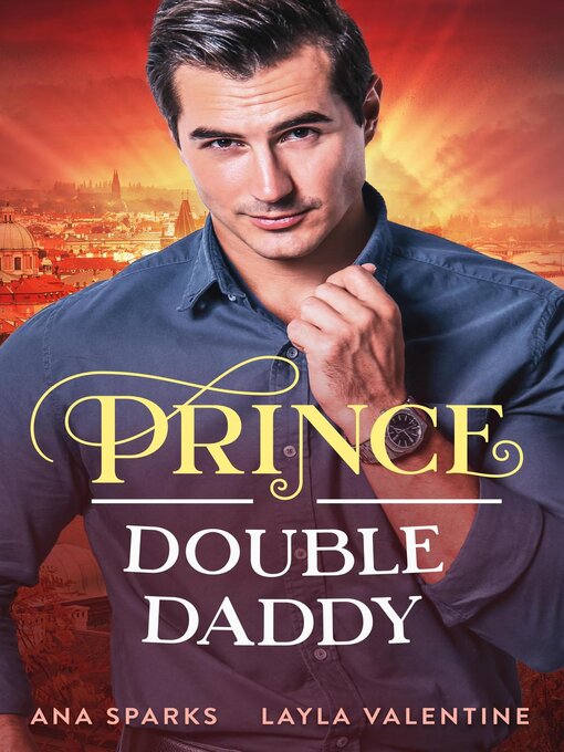 Title details for Prince Double Daddy by Layla Valentine - Available